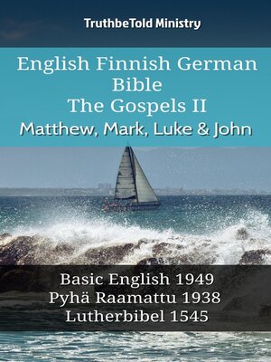 cover image of English Finnish German Bible--The Gospels II--Matthew, Mark, Luke & John